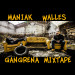Walles & Maniak - Gangrena Mixtape