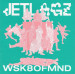 Jetlagz - WSK8OFMND