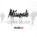 Miuosh - Czarne Ballady. WUJEK.81