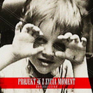 Okładka albumu Projekt jeden z życia moment