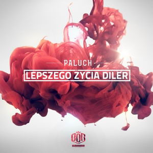 Okładka albumu Lepszego życia diler