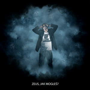 Okładka albumu Zeus, jak mogłeś?